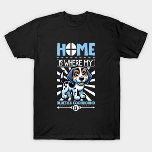 Home is with my Bluetick Coonhound T-Shirt